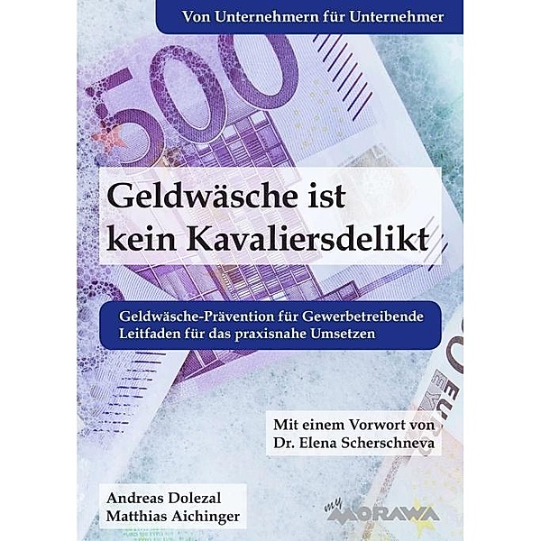 Geldwäsche ist kein Kavaliersdelikt, Andreas Dolezal, Matthias Aichinger