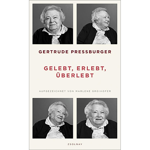 Gelebt, erlebt, überlebt, Gertrude Pressburger, Marlene Groihofer
