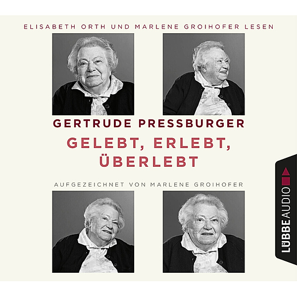 Gelebt, erlebt, überlebt,5 Audio-CD, Gertrude Pressburger, Marlene Groihofer