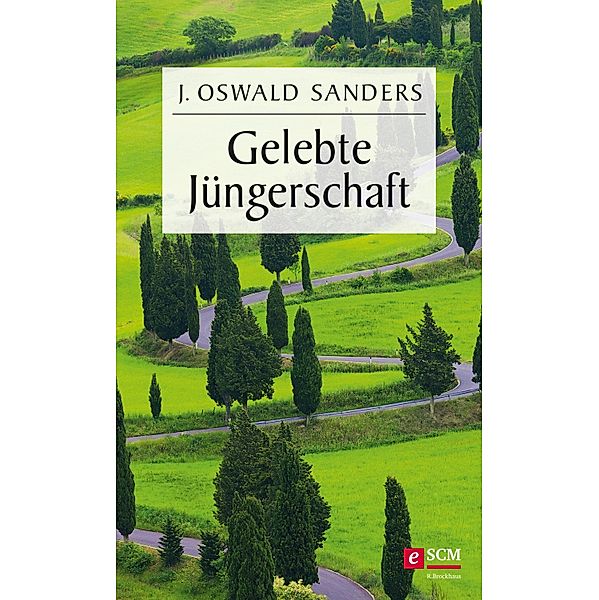 Gelebte Jüngerschaft, J. Oswald Sanders