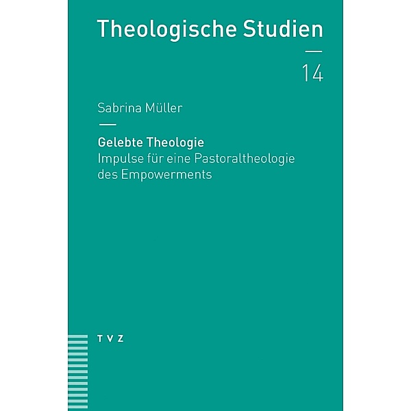 Gelebte Theologie / Theologische Studien NF, Sabrina Müller