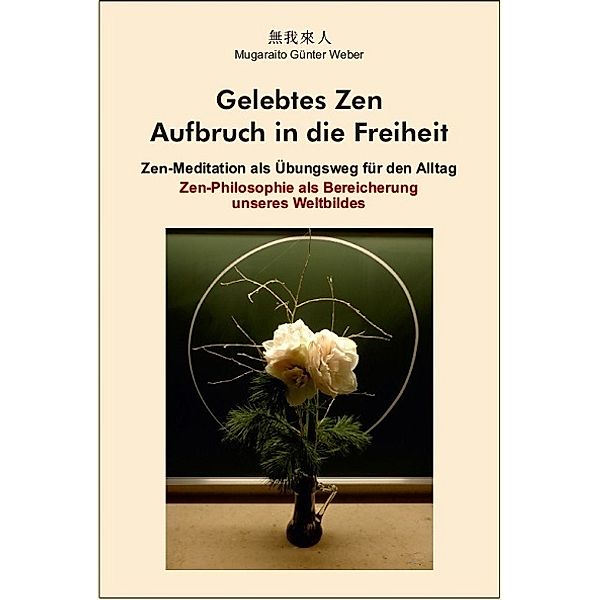 Gelebtes Zen (Hardcover-Buch), Mugaraito Günter Weber