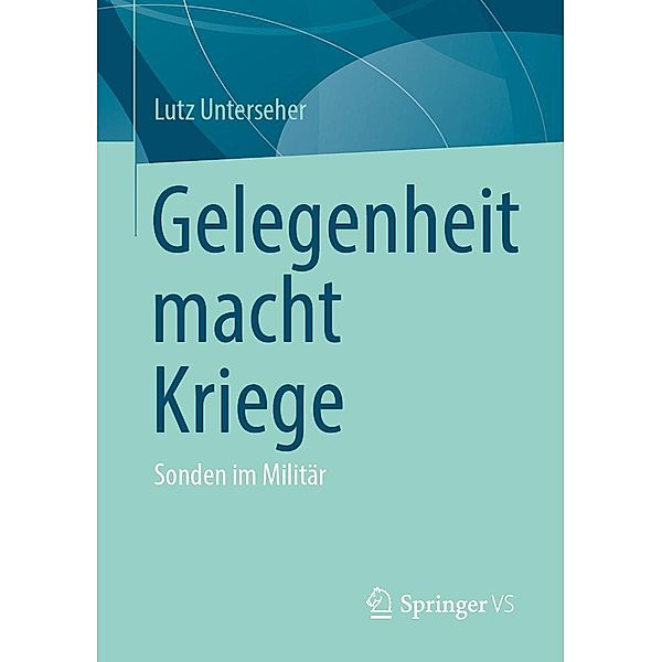 Gelegenheit macht Kriege, Lutz Unterseher