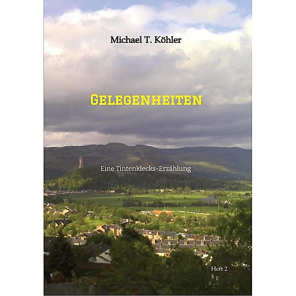 Gelegenheiten / Tintenklecks-Erzählungen Bd.4, Michael T. Köhler
