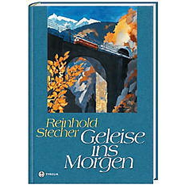 Geleise ins Morgen, Reinhold Stecher