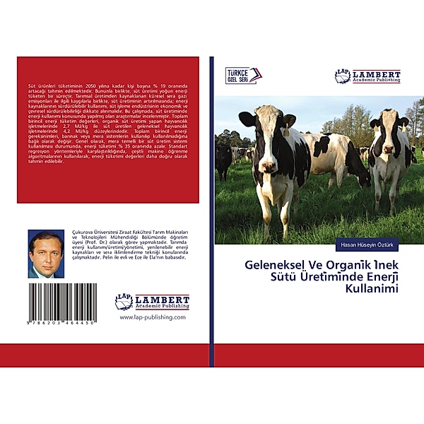 Geleneksel Ve Organi k I nek Sütü Üreti mi nde Enerji Kullanimi, Hasan Huseyin Ozturk