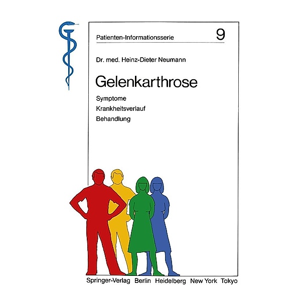 Gelenkarthrose / Patienten-Informationsserie Bd.9, H. -D. Neumann