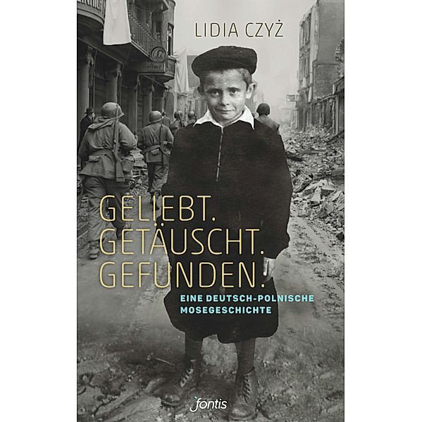 Geliebt. Getäuscht. Gefunden., Lidia Czyz