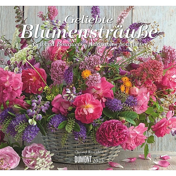 Geliebte Blumensträuße 2025 - DUMONT Wandkalender - mit allen wichtigen Feiertagen - Format 38,0 x 35,5 cm