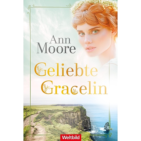 Geliebte Gracelin / Irland Saga Bd.1, Ann Moore