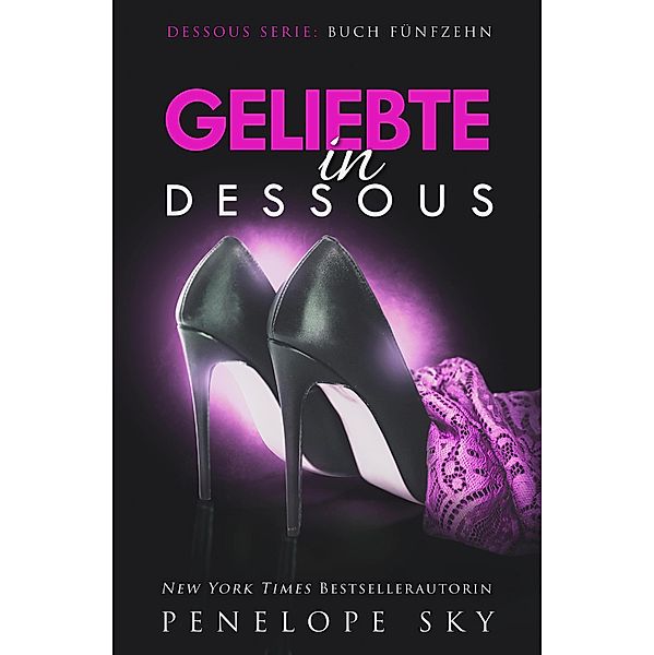 Geliebte in Dessous / Dessous, Penelope Sky