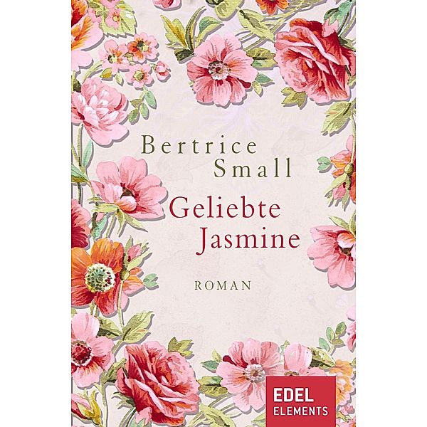 Geliebte Jasmine / Das Erbe der Skye O'Malley Bd.1, Bertrice Small