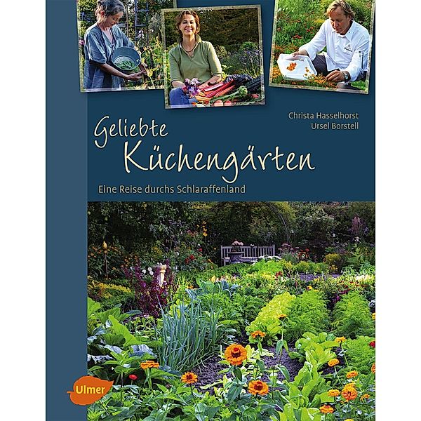 Geliebte Küchengärten, Christa Hasselhorst, Ursel Borstell