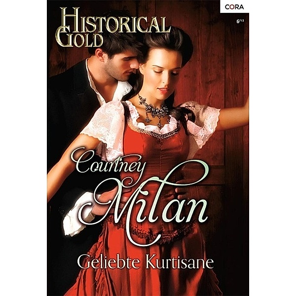 Geliebte Kurtisane / Historical Gold Bd.0262, Courtney Milan