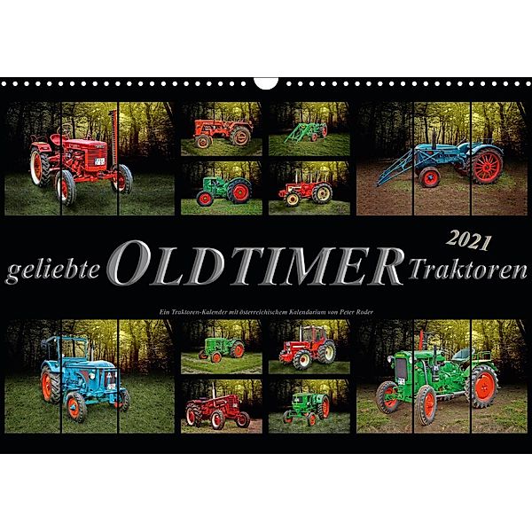 Geliebte Oldtimer TraktorenAT-Version (Wandkalender 2021 DIN A3 quer), Peter Roder