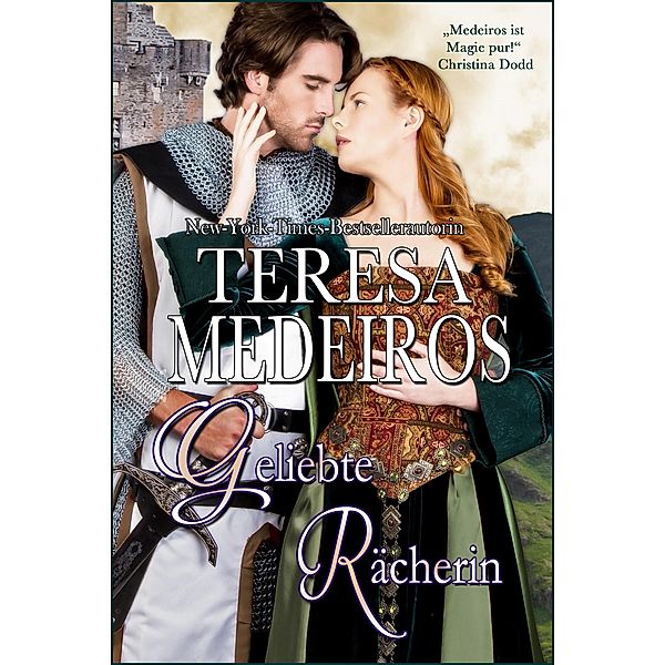 Geliebte Rächerin (Legenden der Liebe, #2) / Legenden der Liebe, Teresa Medeiros