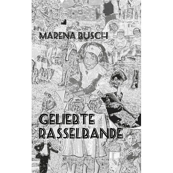 Geliebte Rasselbande, Marena Busch