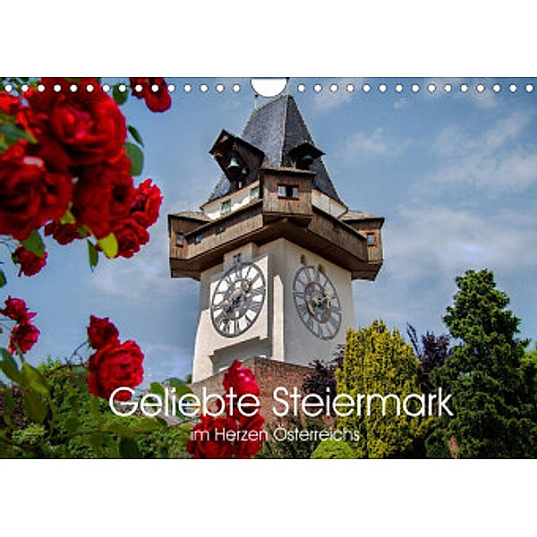 Geliebte Steiermark im Herzen Österreichs (Wandkalender 2022 DIN A4 quer), Elisabeth Stanzer