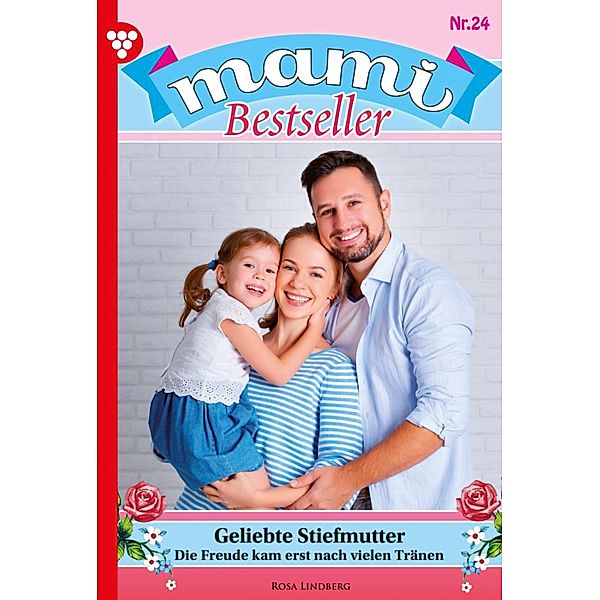 Geliebte Stiefmutter / Mami Bestseller Bd.24, Rosa Lindberg