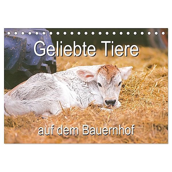 Geliebte Tiere auf dem Bauernhof (Tischkalender 2024 DIN A5 quer), CALVENDO Monatskalender, Carola Vahldiek