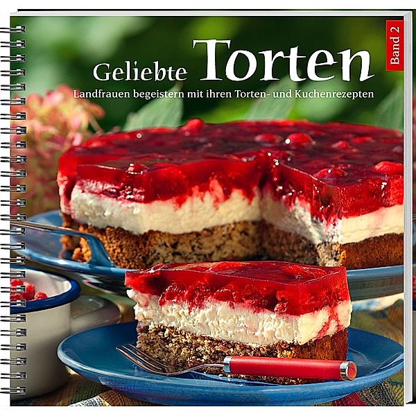 Geliebte Torten.Bd.2