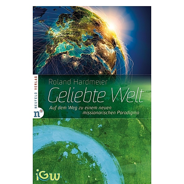 Geliebte Welt / Edition IGW Bd.4, Roland Hardmeier
