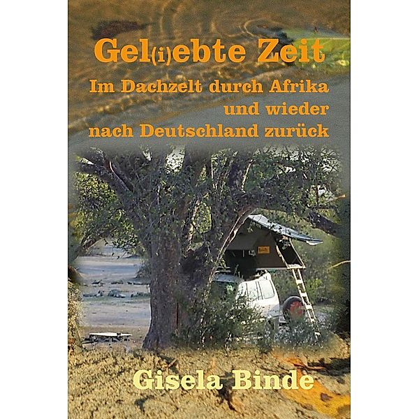 Gel(i)ebte Zeit, Gisela Binde