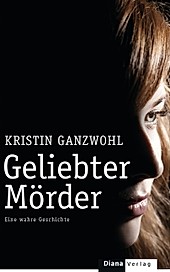 Geliebter Mörder - eBook - Kristin Ganzwohl,