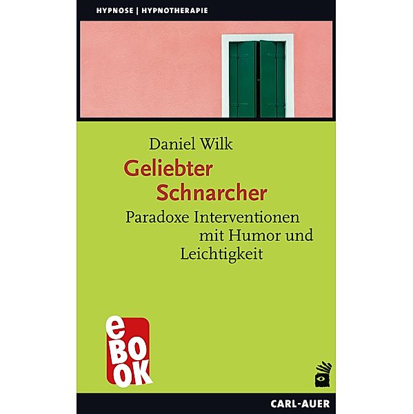 Geliebter Schnarcher / Hypnose und Hypnotherapie, Daniel Wilk