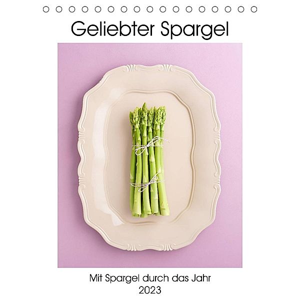 Geliebter Spargel (Tischkalender 2023 DIN A5 hoch), Elisabeth Cölfen