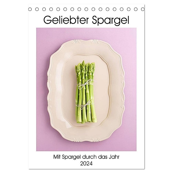 Geliebter Spargel (Tischkalender 2024 DIN A5 hoch), CALVENDO Monatskalender, Elisabeth Cölfen