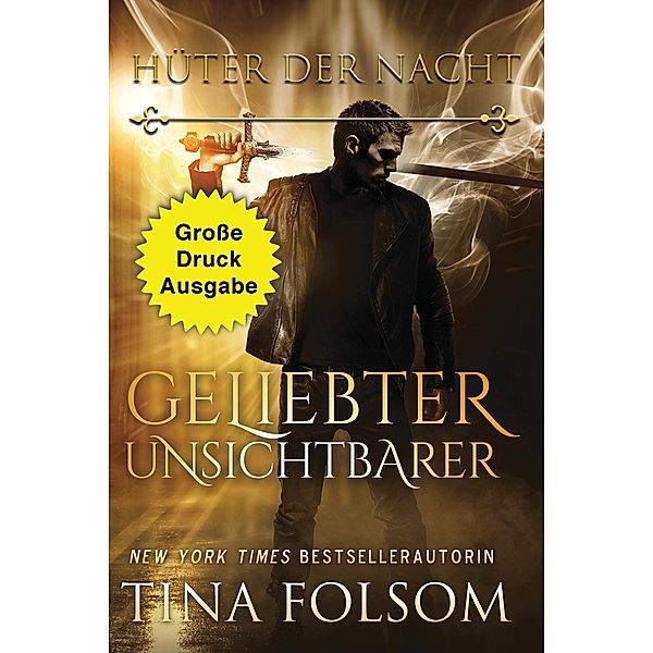 Geliebter Unsichtbarer (Große Druckausgabe), Tina Folsom