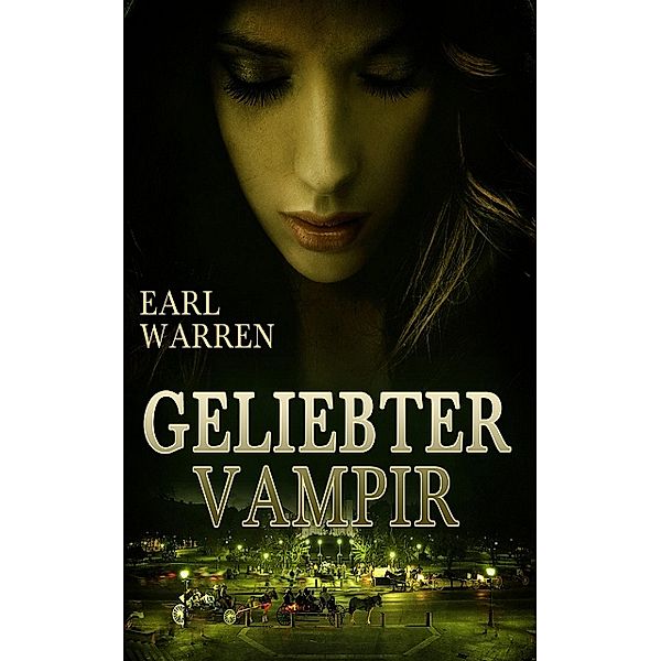 Geliebter Vampir, Earl Warren
