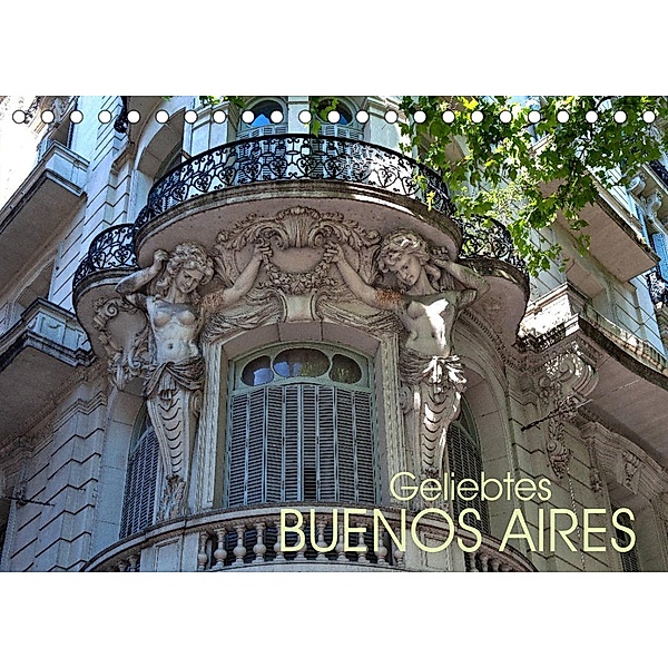 Geliebtes Buenos Aires (Tischkalender 2023 DIN A5 quer), Bernd Zillich