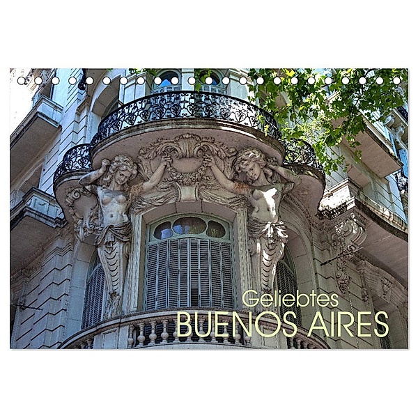 Geliebtes Buenos Aires (Tischkalender 2024 DIN A5 quer), CALVENDO Monatskalender, Bernd Zillich