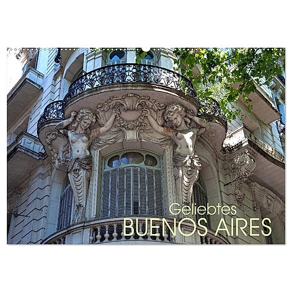 Geliebtes Buenos Aires (Wandkalender 2024 DIN A2 quer), CALVENDO Monatskalender, Bernd Zillich