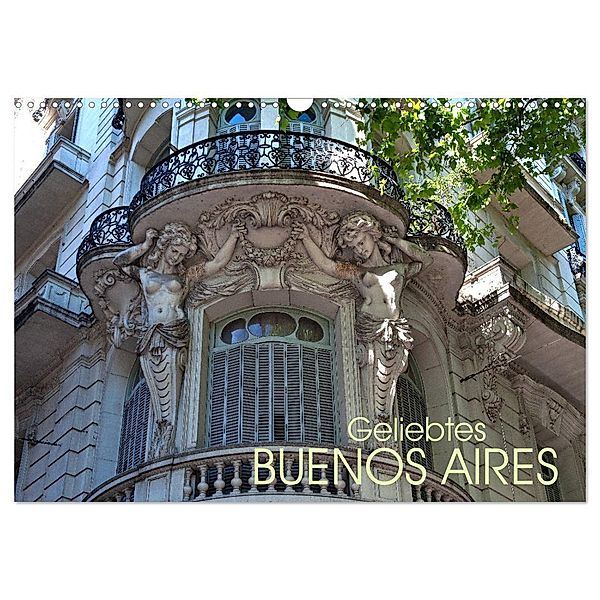 Geliebtes Buenos Aires (Wandkalender 2024 DIN A3 quer), CALVENDO Monatskalender, Bernd Zillich