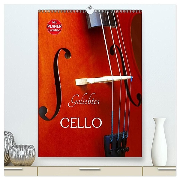 Geliebtes Cello (hochwertiger Premium Wandkalender 2024 DIN A2 hoch), Kunstdruck in Hochglanz, Anette/Thomas Jäger