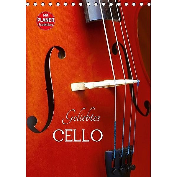 Geliebtes Cello (Tischkalender 2017 DIN A5 hoch), Anette Jäger