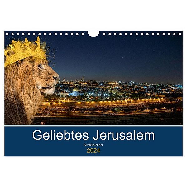 Geliebtes Jerusalem (Wandkalender 2024 DIN A4 quer), CALVENDO Monatskalender, HebrewArtDesigns Marena Camadini Zara