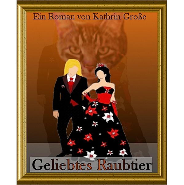 Geliebtes Raubtier, Kathrin Große