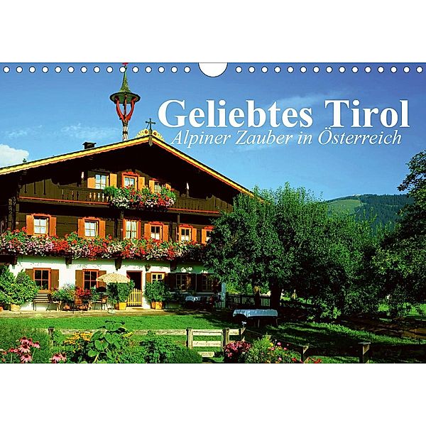 Geliebtes Tirol. Alpiner Zauber in Österreich (Wandkalender 2020 DIN A4 quer), Elisabeth Stanzer