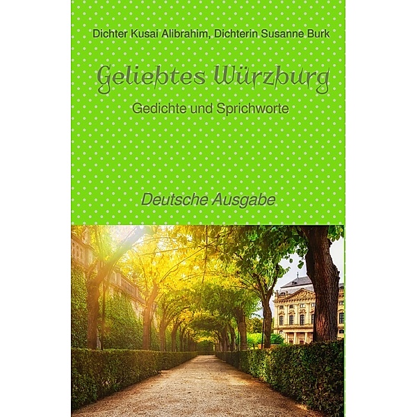 Geliebtes Würzburg - deutsche Ausgabe, Dichter Kusai Alibrahim, Dichterin Susanne Burk