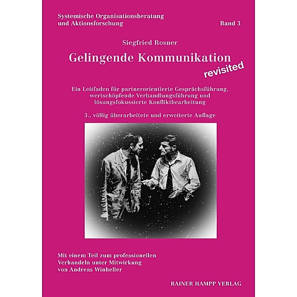 Gelingende Kommunikation - revisited, Siegfried Rosner, Andreas Winheller