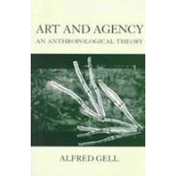 Gell: Art and Agency, Alfred Gell