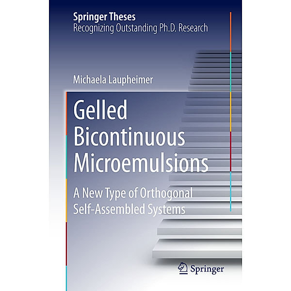 Gelled Bicontinuous Microemulsions, Michaela Laupheimer