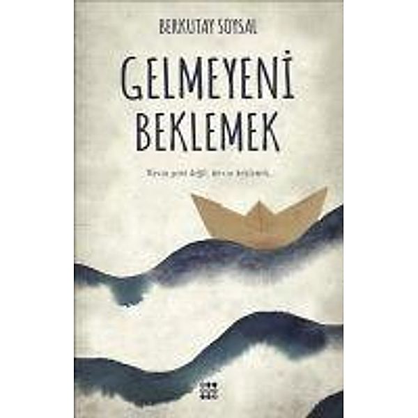 Gelmeyeni Beklemek, Berkutay Soysal