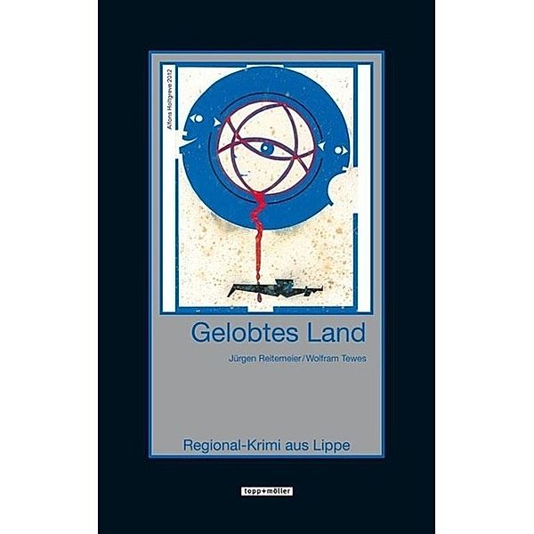 Gelobtes Land / Regional-Krimi aus Lippe Bd.12, Jürgen Reitemeier, Wolfram Tewes
