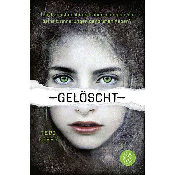 Gelöscht / Gelöscht-Trilogie Bd.1, Teri Terry