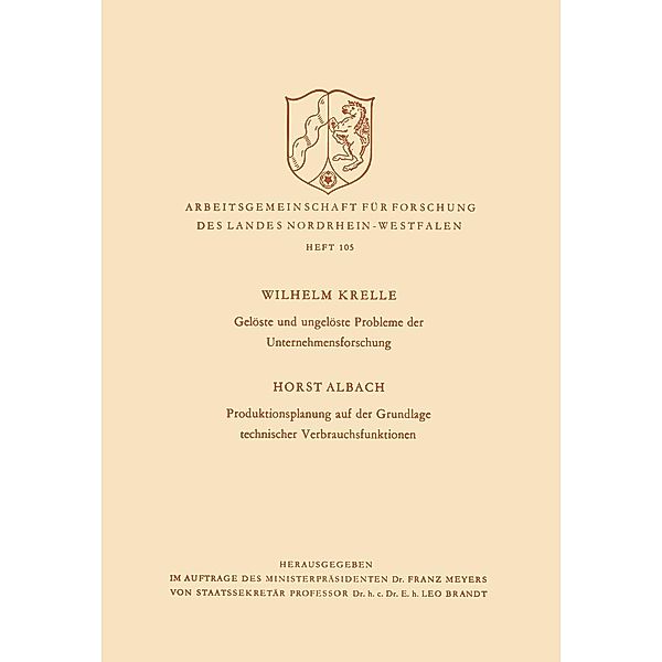 Gelöste und ungelöste Probleme der Unternehmensforschung / Produktionsplanung auf der Grundlage technischer Verbrauchsfunktionen / Arbeitsgemeinschaft für Forschung des Landes Nordrhein-Westfalen Bd.105, Wilhelm Krelle